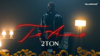 Video thumbnail of "2TON  - TE AMO (prod. by Dardd)"