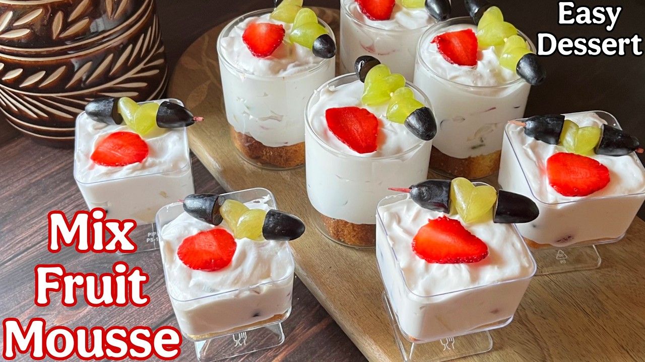 Mix Fruit Mousse | Easy Dessert Recipe | No Fire Quick And Easy Dessert Recipe For Party Functions