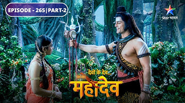 Devon Ke Dev Mahadev | Kyun baar-baar bhang ho raha hai Kartikeya ka dhyaan? | EPISODE-265 Part-2