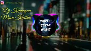 DJ remix "Kenangan Masa Kecilku" 2019