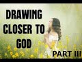 Draw close to God in Prayer | Part 3 | #bible #bibilestudy #prayer