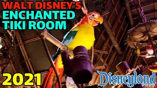 Walt Disney's Enchanted Tiki Room FULL SHOW and PRE-SHOW at Disneyland 2021