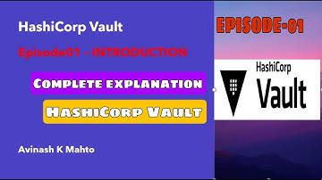 EPISODE-01: Complete introduction: Learn "Hashicorp Vault" in Seven Minutes #vault #hashicorp