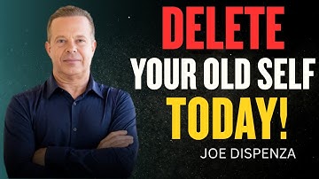 This Will DELETE Your Old Self! - WATCH THIS Every Morning To Attract Abundance | Joe Dispenza