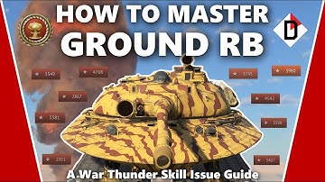 How to Master Ground Realistic Battles - A War Thunder Skill Issue Guide