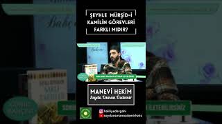 Şeyh Ve Mürşid-I Kâmilin Görevleri - Manevi Hekim Seyda Osman Özdemir Şfet