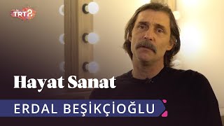 Erdal Beşikçioğlu Ile Hayat Sanat 12 Aralık 2019