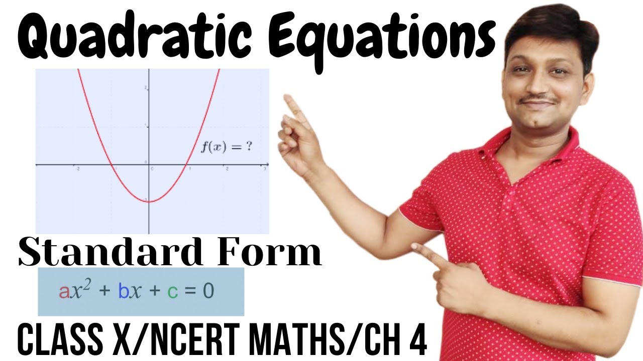 Class 10 Quadratic Equations General/Standard Form of Quadratic