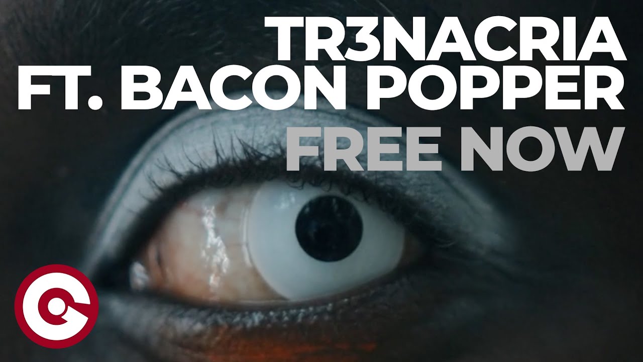 Regardez TR3NACRIA FEAT. BACON POPPER - Free Now (Official Video) sur YouTube
