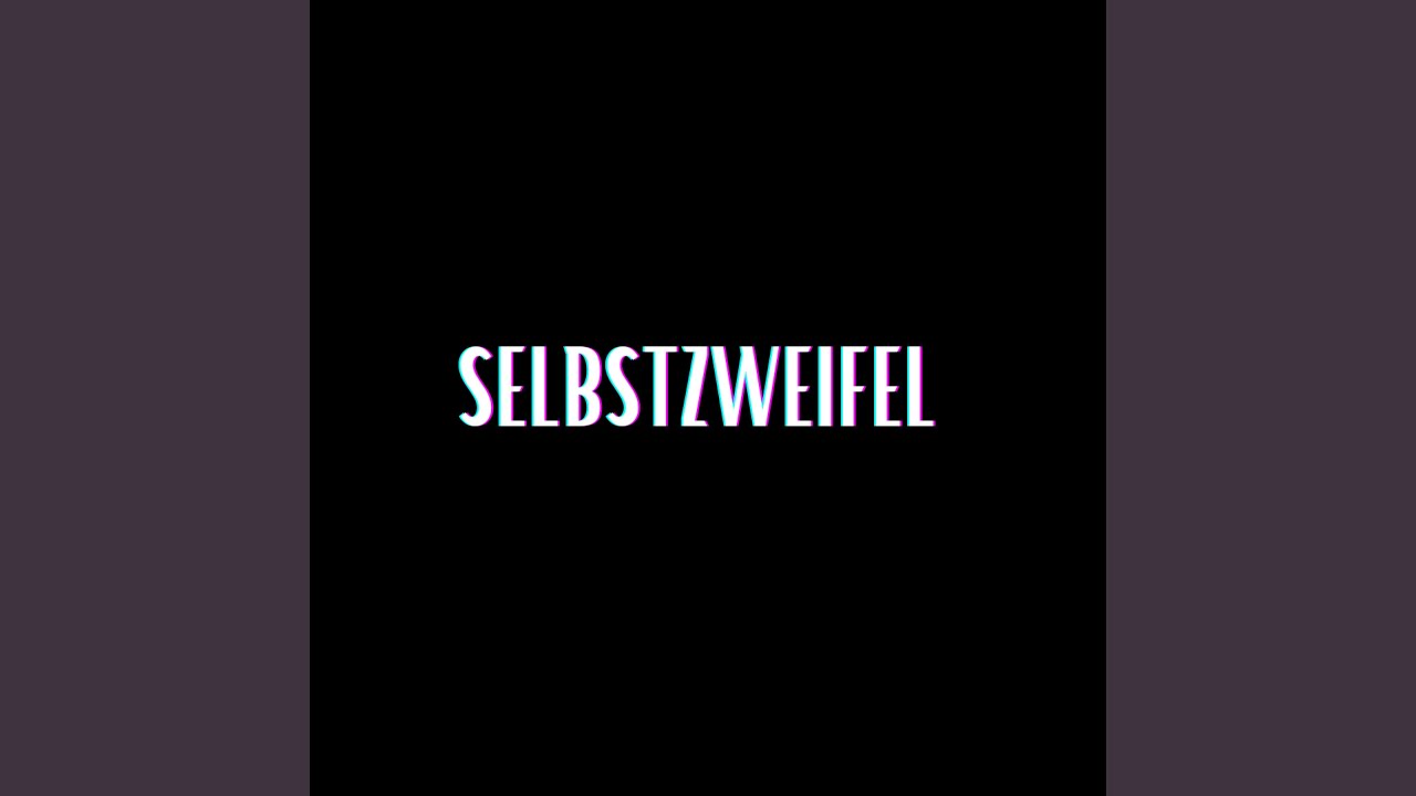 Regardez Selbstzweifel (Pastiche/Remix/Mashup) sur YouTube Regardez Selbstzweifel (Pastiche/Remix/Mashup) sur YouTube