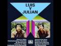 Luis y Julián - Oye Mira