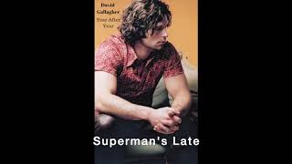 David Gallagher - Superman's Late- - Remastered