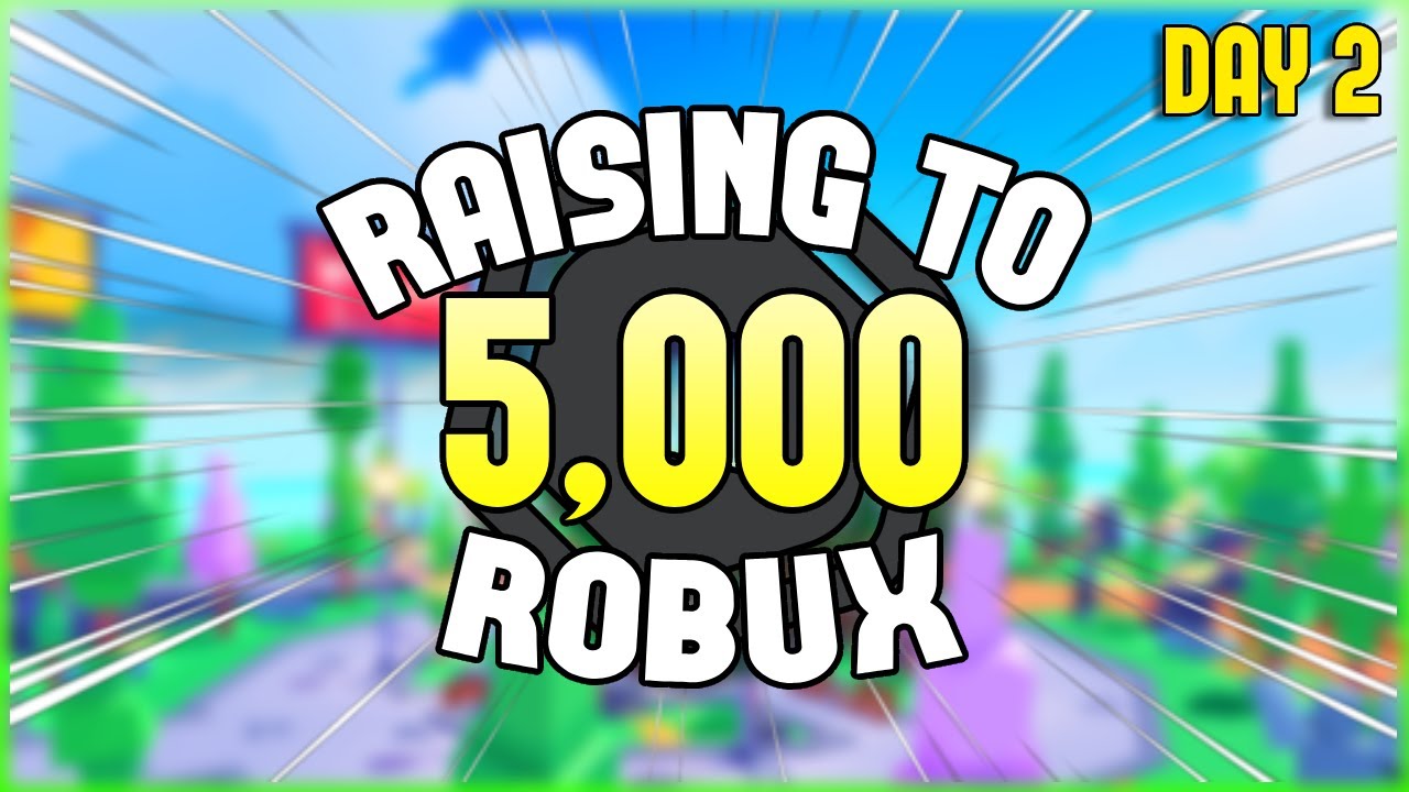 [🔴LIVE] RAISING TO 5,000 ROBUX... [DAY 2] 🤑💸 - YouTube