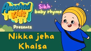 Nikka Jeha Khalsa - Part 1 || Sikh Baby Rhymes || Anaahad Kids screenshot 5