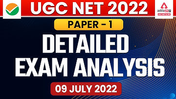 UGC NET Paper 1 Analysis 2022 | 9 July | UGC NET 2022 Answer Key and Expected Cut Off
