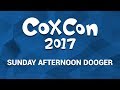 Coxcon 2017 - Sunday Afternoon Dooger