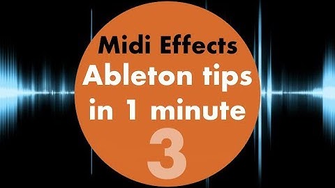 Ableton Tips in 1 minute #3 Midi Effects