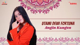 Utami Dewi Fortuna - Angin Kangen