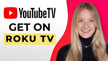 How to Get YouTube TV on a Roku TV