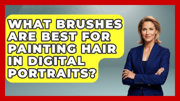 What Brushes Are Best For Painting Hair In Digital Portraits? - Drawing and Painting Academy