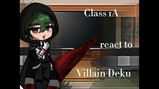 || ❤Class 1A reacts to Villain Deku❤ || V!Deku au || lazy ||