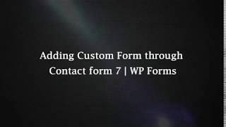 WordPress 137 - Adding Custom Form through Contact form 7 | WP Forms