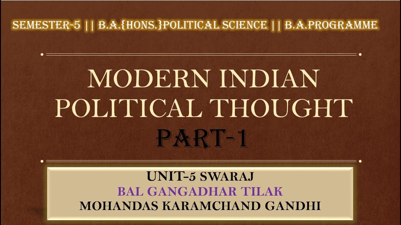 Unit-5 Swaraj || Modern Indian Political Thought Part-1 || Gangadhar Tilak & M.K. Gandhi  Semester-5