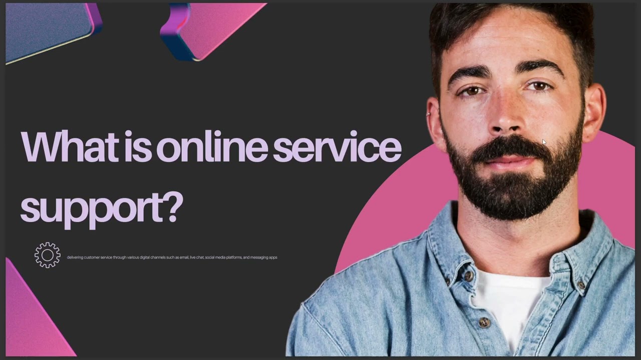 WHAT IS ONLINE SERVICE SUPPORT