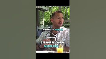 HOW TO USE YOUR FRIENDS TO GET RICH 💰- Andrew Tate