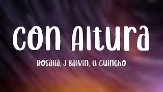 Con Altura - Rosalia, J Balvin, El Guincho [Lyrics Video]