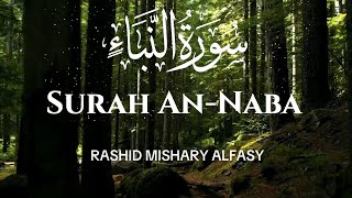 Soothing Recitation of Surah Al-Naba by Mishary Rashid Alafasy | Heartfelt Quranic Verses