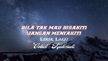 Bila Tak mau disakiti jangan menyakiti (lirik lagu)