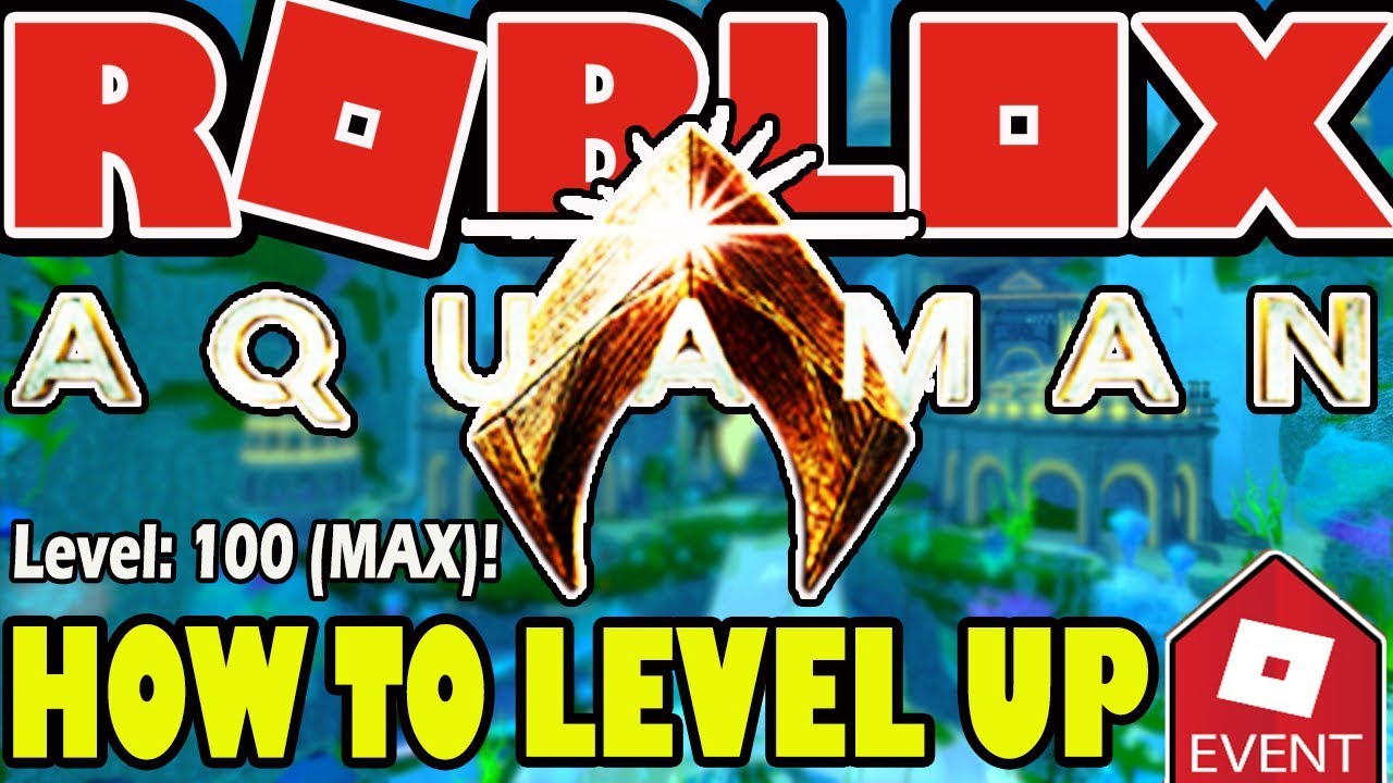 Event How To Level Up In Aquaman Home Is Calling Advanced Max Level In Rolantis Roblox Youtube - roblox aquaman event home is calling