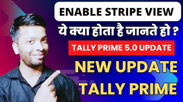 #287 Tally Prime New Update | Enable stripe view option ?? | Tally prime 5.0