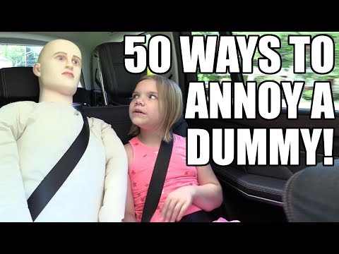 50 Ways to Annoy a Dummy!