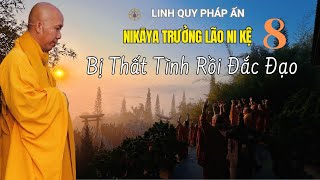 NIKAYA Trưởng Lão Ni Kệ 8 - Bị Thất Tình Rồi Đắc Đạo