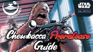 Chewbacca Prerelease Guide : Star Wars Unlimited by Unlimited Power 289 views 3 months ago 8 minutes, 25 seconds