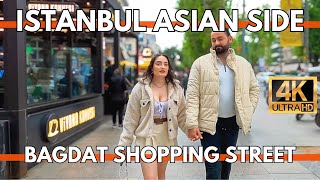 ISTANBUL SHOPPING STREET BAGDAT CADDESI 4K WALKING TOUR IN ASIAN SIDE 1 MAY 2024