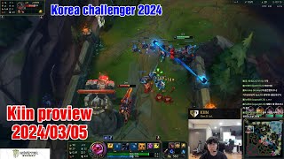 Kiin proview 2024/03/05 jayce ryze ksante Korea challenger | Kiin第一视角