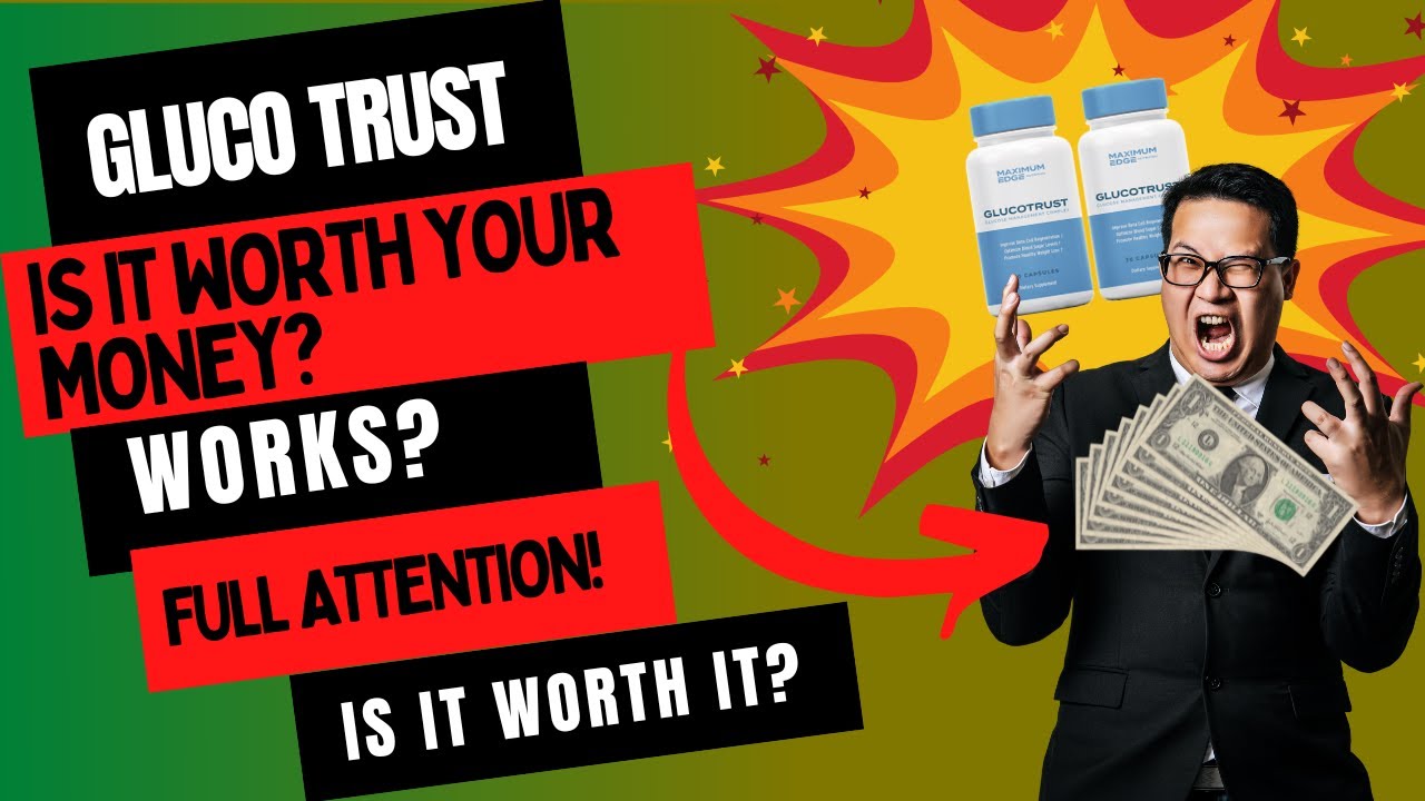 Glucotrust “Does GlucoTrust Work? Is GlucoTrust worth it? [TOTAL ATTENTION]”