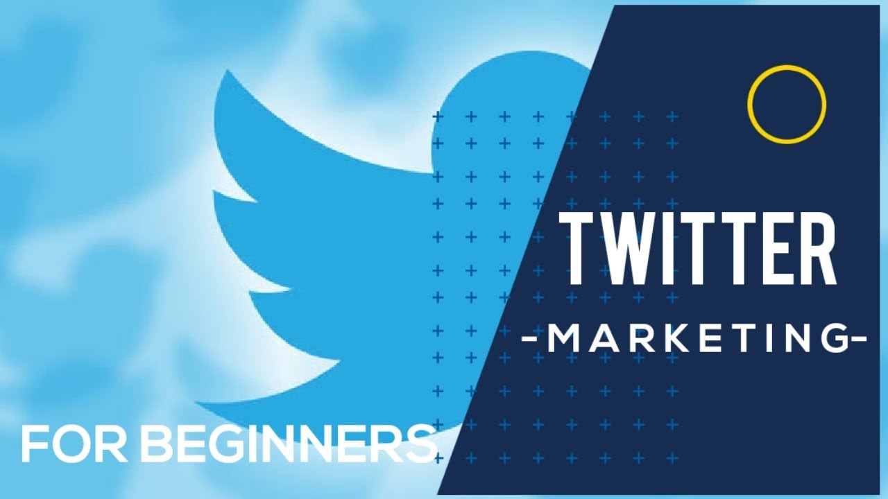 How to Use Twitter for your Business in 2020 - Twitter Marketing for Beginners and Experts