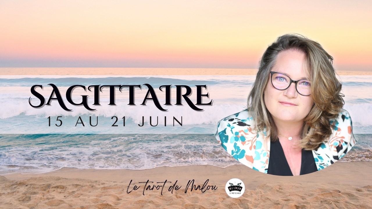 ♐ SAGITTAIRE ♐~ Horoscope semaine du 15 au 21 juin 2026 ~ GENERAL, PRO, SENTIMENTAL