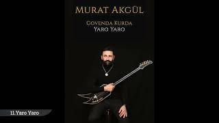 Murat Akgül / Yaro Yaro (Track11) Govenda Kurda / Yaro Yaro Albüm Resimi
