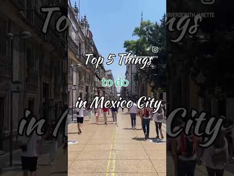 Best Things to do in Mexico City  |  Mexico City Travel Guide