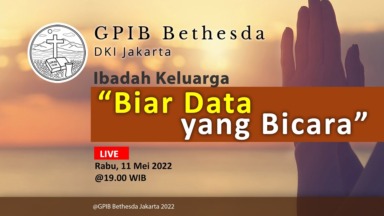 Ibadah Keluarga - GPIB Bethesda (11 Mei 2022)