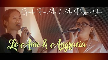 Gado Fu Mi /Mi Prijze Yu - Le Ann May & Angracia Sowidjojo