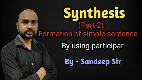 Synthesis || (Part-2) Formation of simple sentence | By - Sandeep Kumar