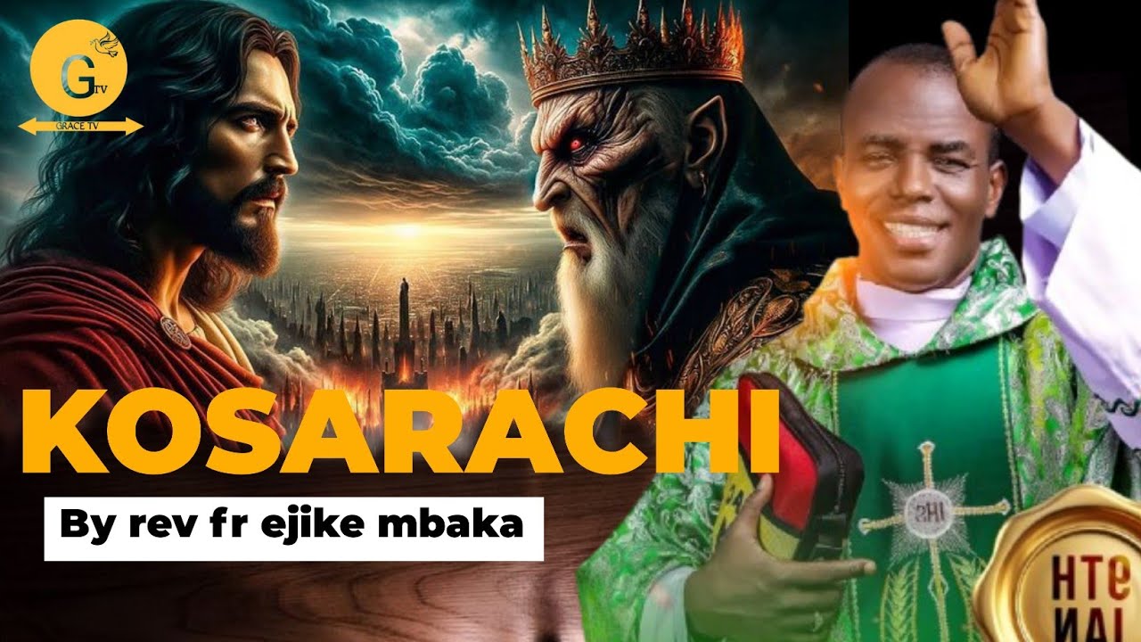 KOSARACHI //REV FR EJIKE MBAKA