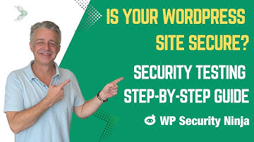 Is Your WordPress Site Secure? Security Testing with WP Security Ninja