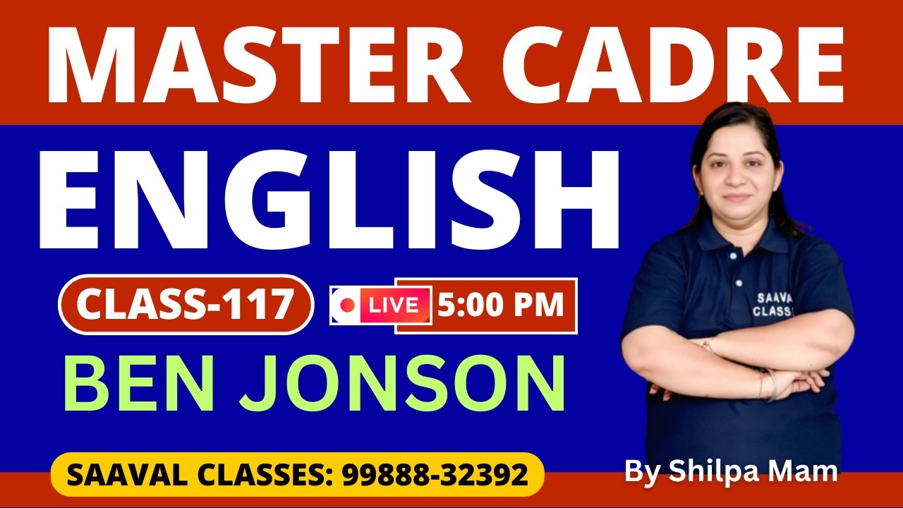 Master Cadre English DAY-119 | Ben Jonson | SAAVAL CLASSES Abohar | M: 99888-32392